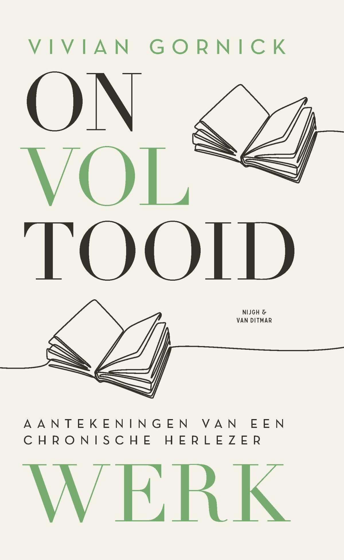Onvoltooid werk: aantekeningen van een chronische herlezer book