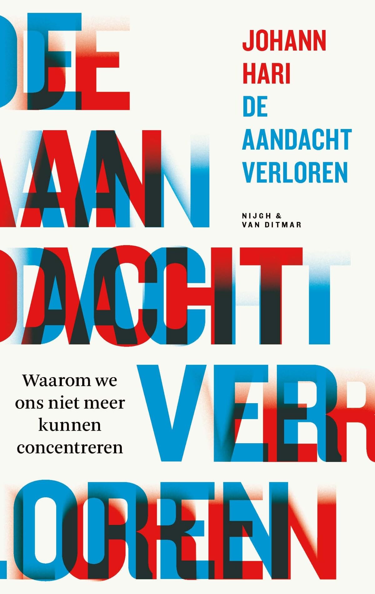 De aandacht verloren: waarom we ons niet meer kunnen concentreren Media & Communication