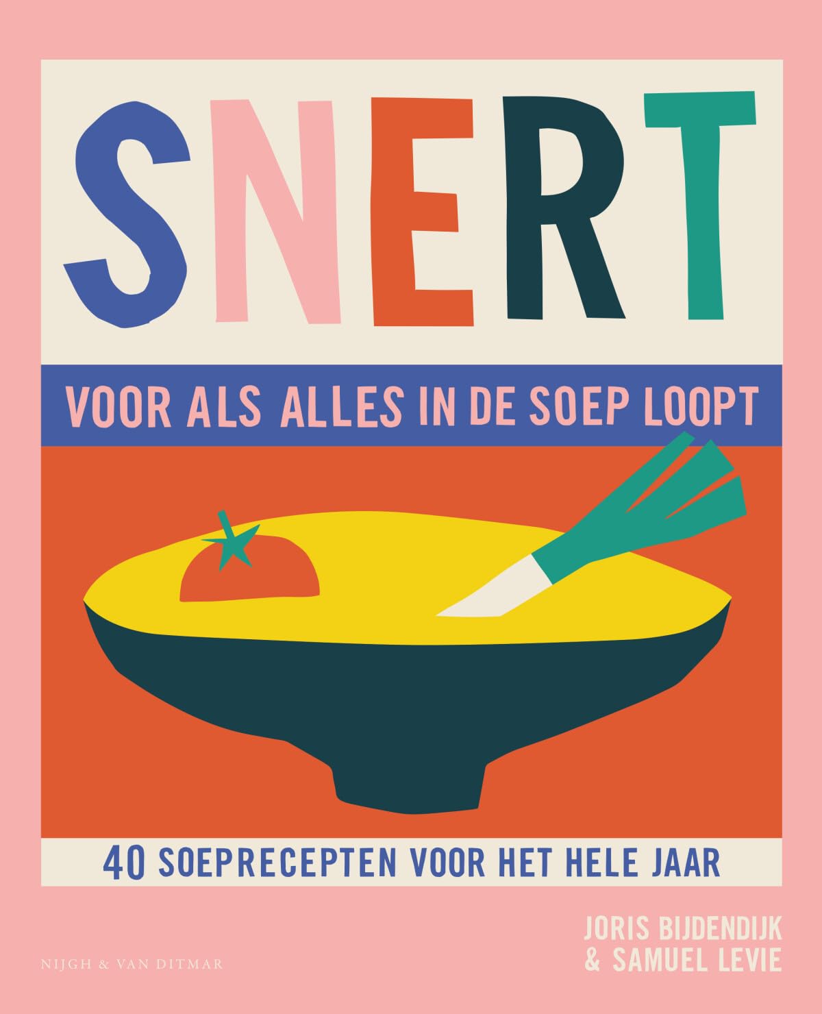 Snert, voor als alles in de soep loopt: 40 soeprecepten voor het hele jaar book