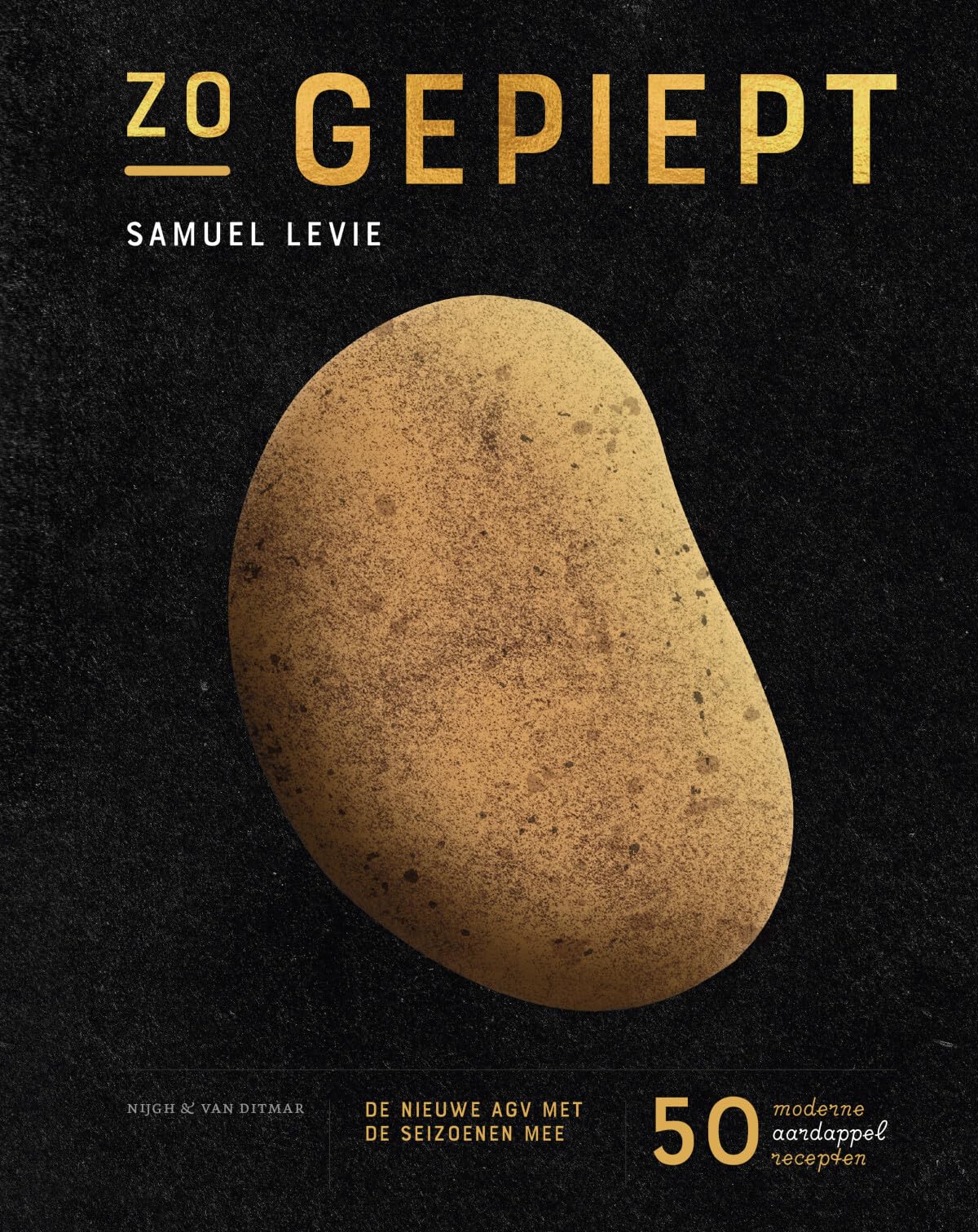 Zo gepiept, de nieuwe AGV met de seizoenen mee: de nieuwe AGV met de seizoenen mee : 50 moderne aardappelrecepten Leisure, Home & Garden