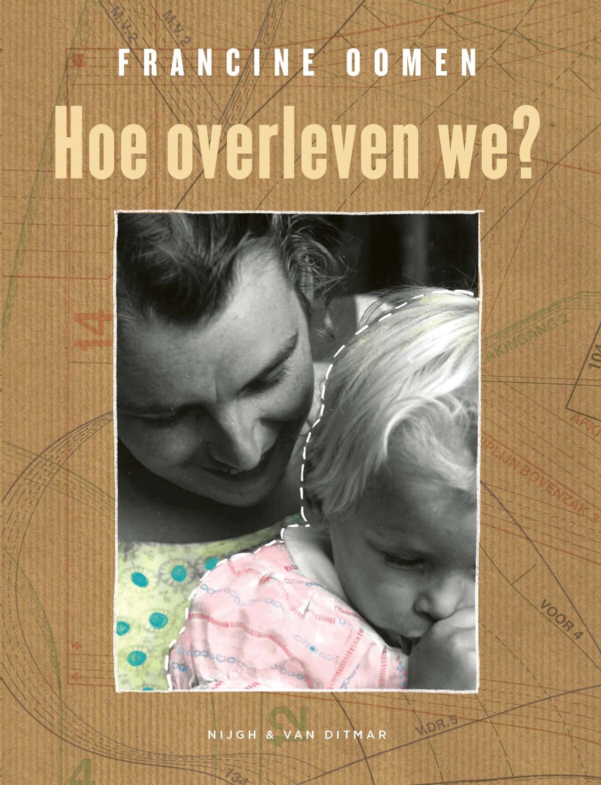 Hoe overleven we?: een verhaal over intergenerationeel trauma en heling book