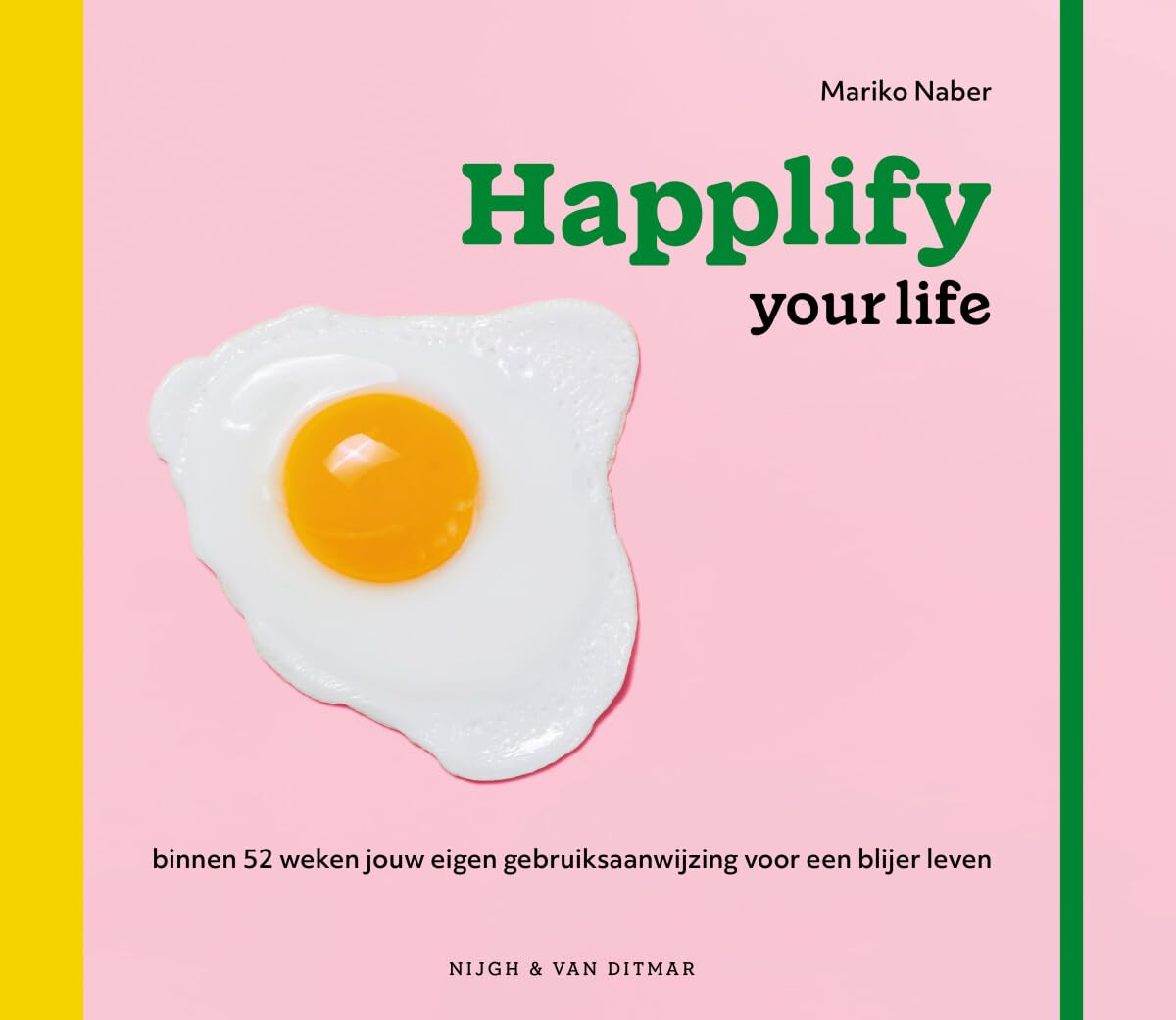 Happlify your life: Binnen 52 weken jouw eigen gebruiksaanwijzing voor een blijer leven Leisure, Home & Garden