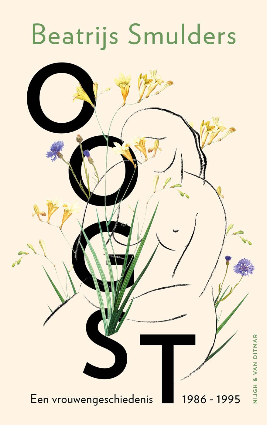 Oogst: een vrouwengeschiedenis, de jaren 1986-1995 (Een vrouwengeschiedenis, 2) Medicine