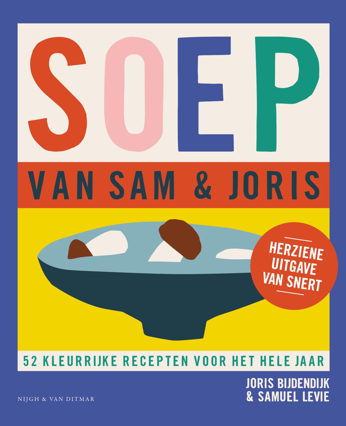 Soep van Sam & Joris: 52 kleurrijke recepten voor het hele jaar Leisure, Home & Garden