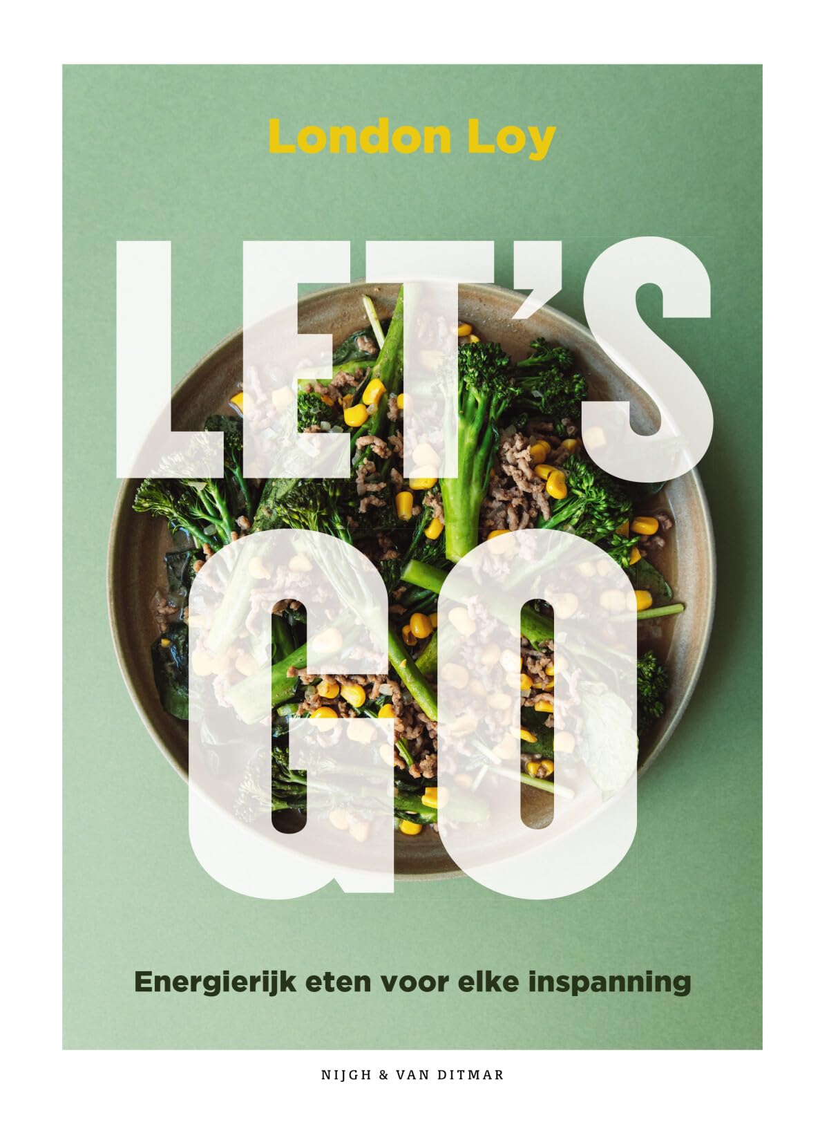Let's go: energierijk eten voor elke inspanning book