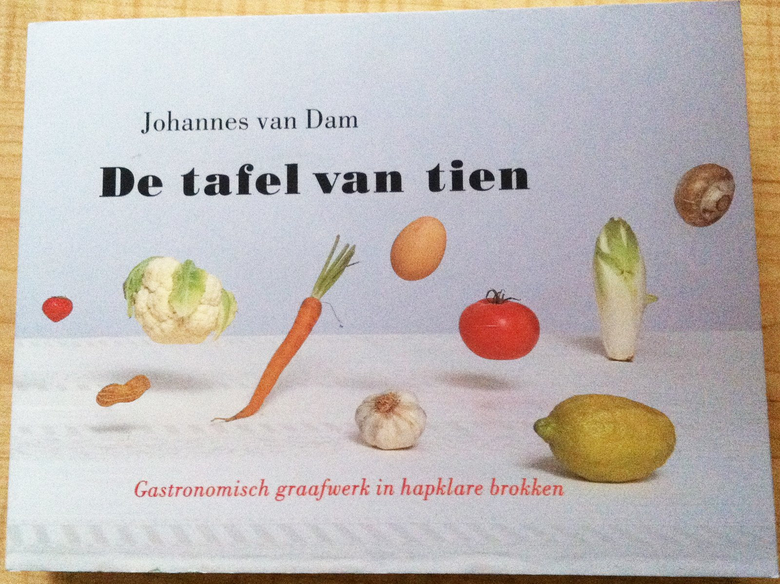 De tafel van tien: gastronomisch graafwerk in hapklare brokken book