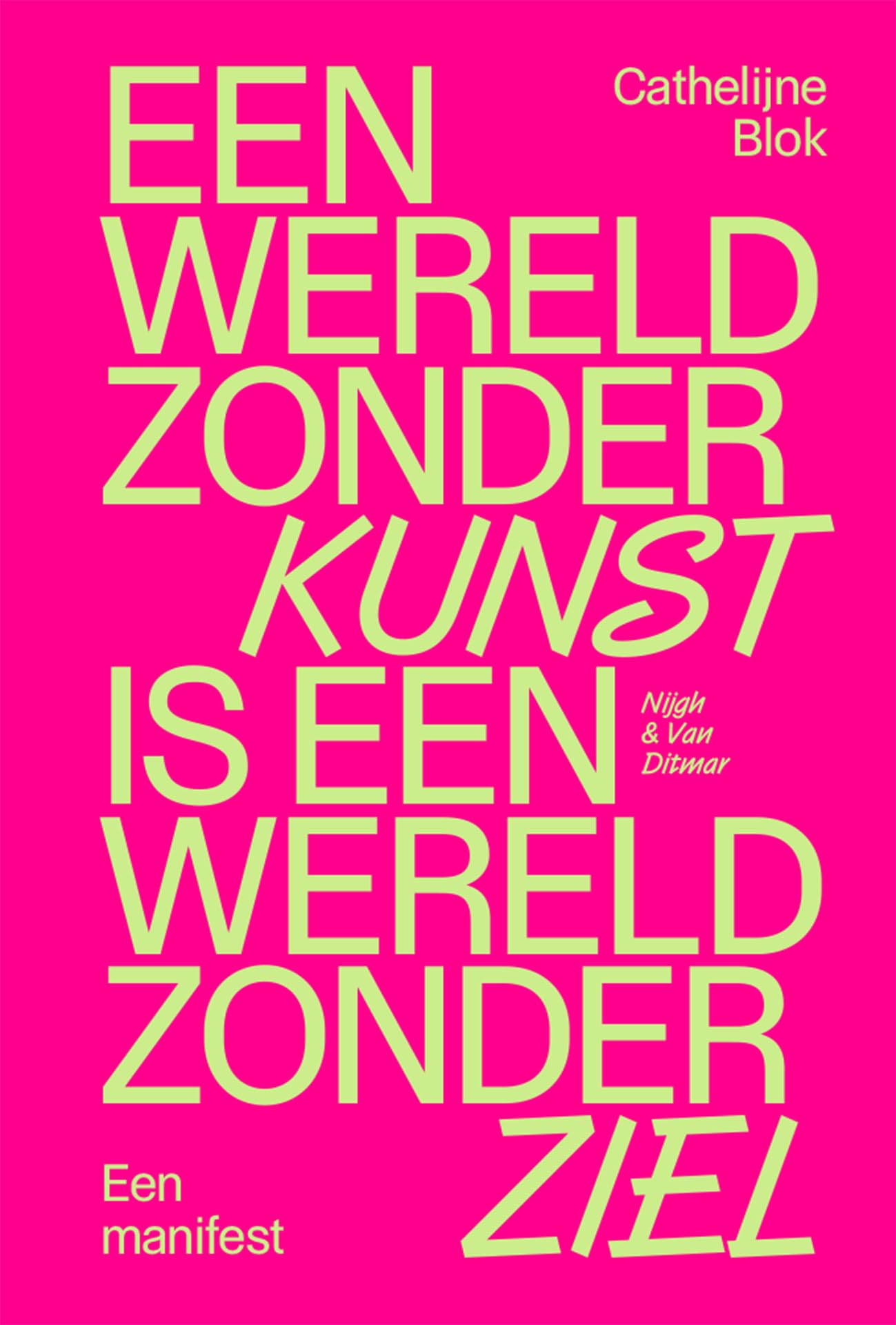 Een wereld zonder kunst is een wereld zonder ziel: Een manifest Essays & Short Stories