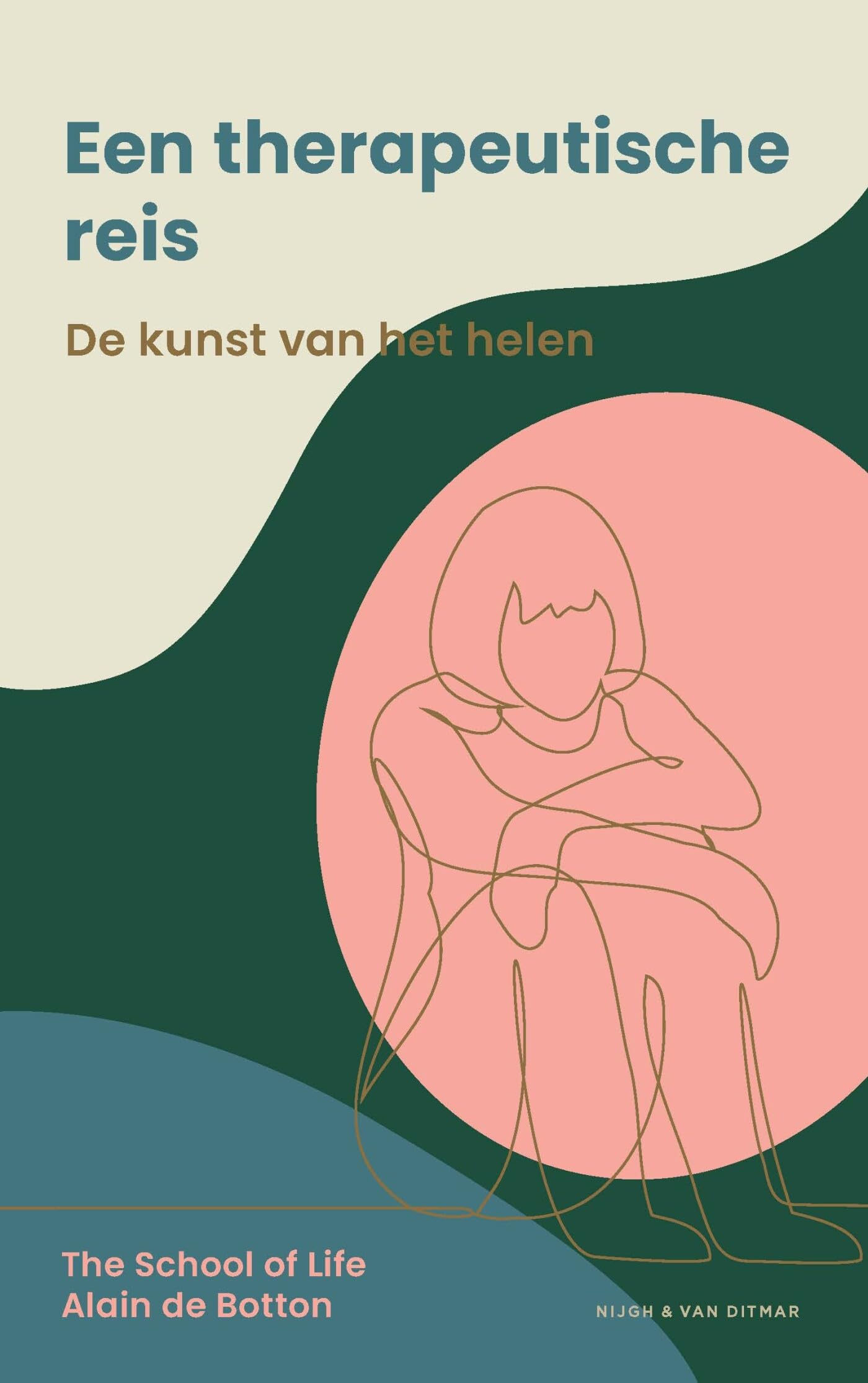 Een therapeutische reis: de kunst van het helen : lessen van The School of Life Lifestyle