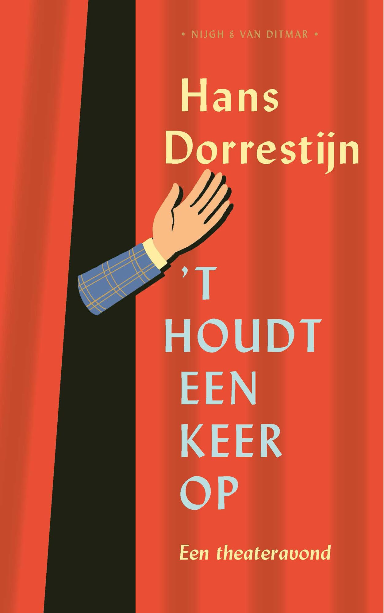 't Houdt een keer op: Een theateravond Contemporary literature