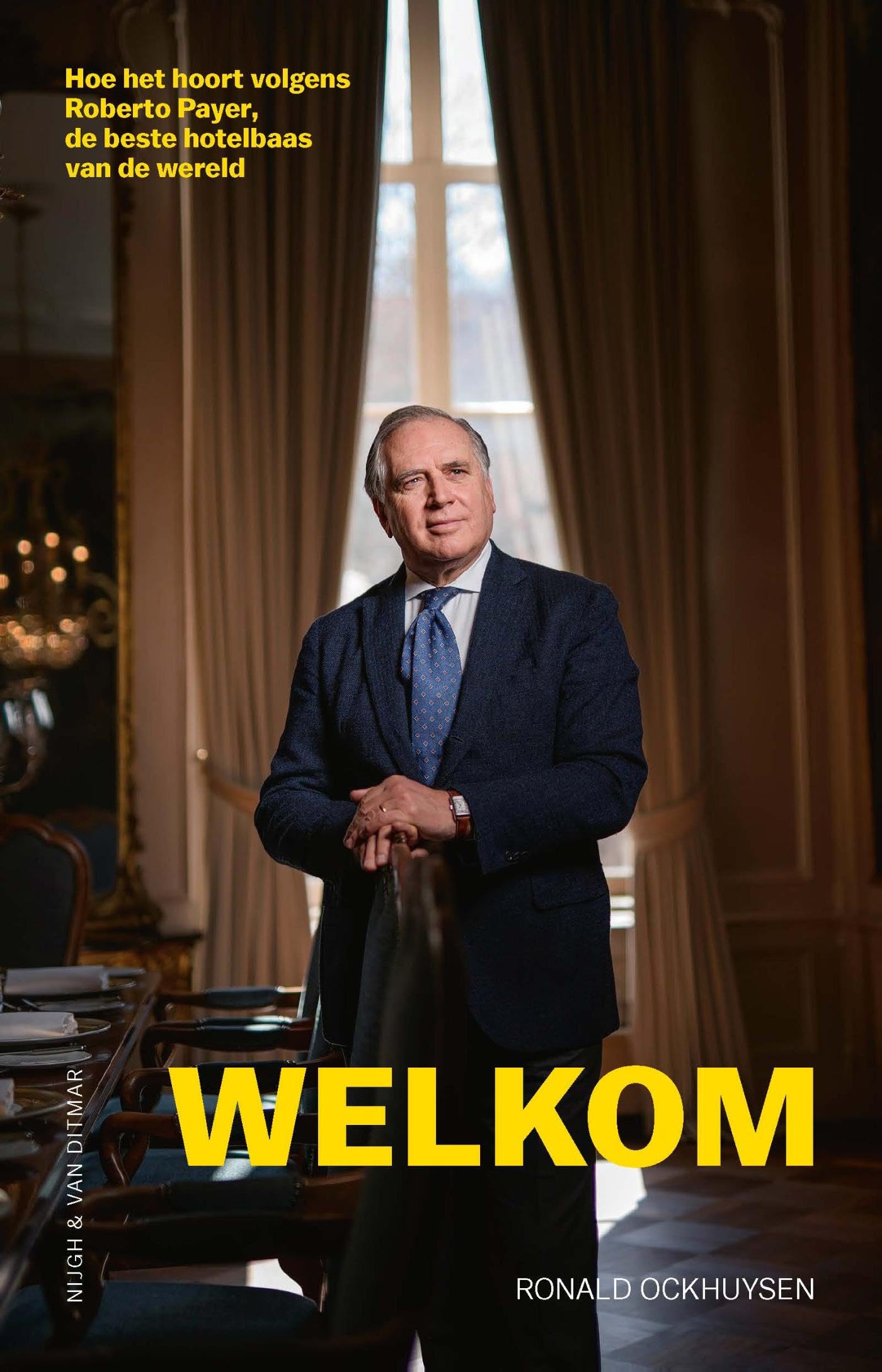 Welkom: Hoe het hoort volgens Roberto Payer, de beste hotelbaas van de wereld book