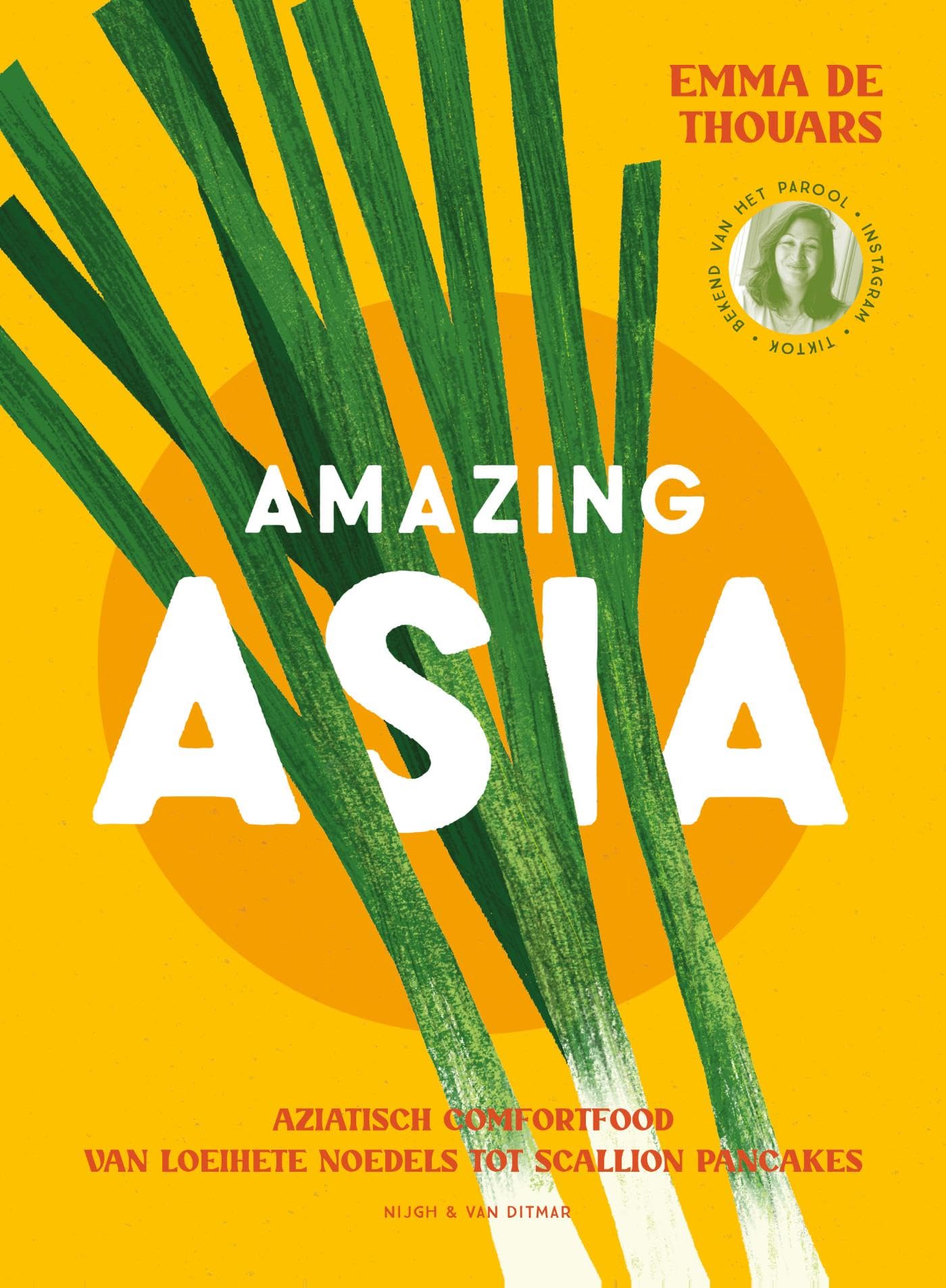Amazing Asia: Dé guide om te shinen met gerechten van mijn lievelingscontinent book