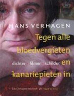 Tegen alle bloedvergieten en kanariepieten in: Hans Verhagen : dichter, filmer, schilder (Schrijversprentenboek, 48) Books