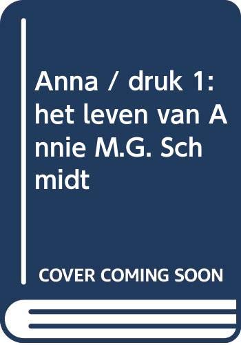 Anna: het leven van Annie M.G. Schmidt Art & Literature