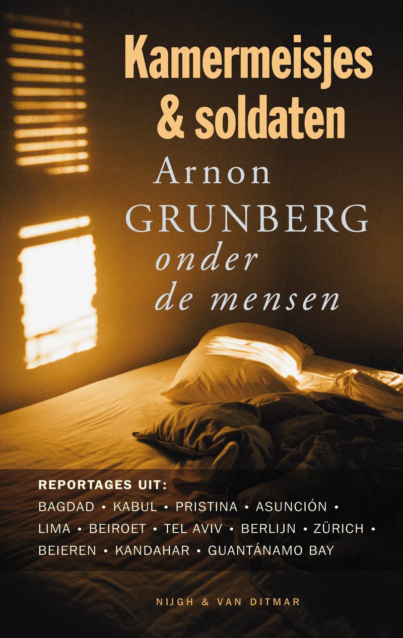 Kamermeisjes en soldaten: Arnon Grunberg onder de mensen Books