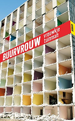 Buurvrouw: roman Contemporary literature
