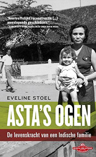 Asta's ogen: de levenskracht van een Indische familie Memories