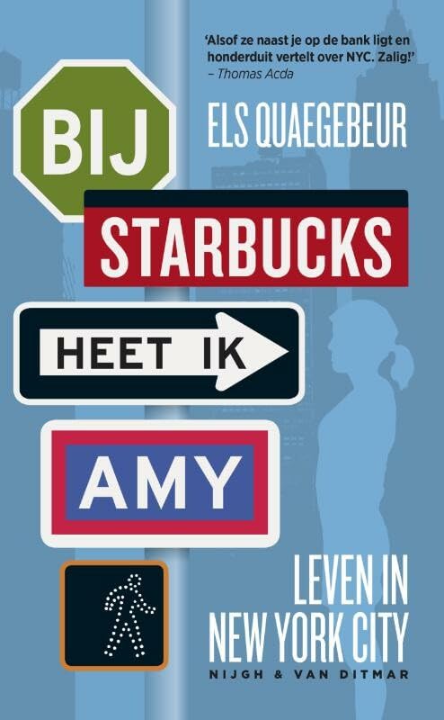 Bij Starbucks heet ik Amy: leven in New York City Memories