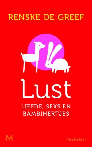 Lust: liefde, seks en bambihertjes book