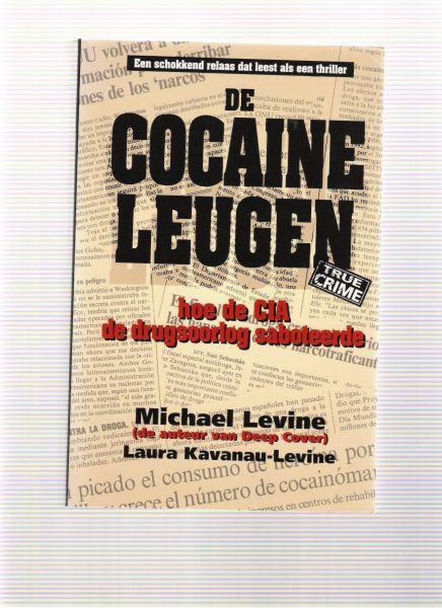De cocaïne leugen: hoe de CIA de drugsoorlog saboteerde (True crime) Books