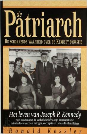 De patriarch: De schokkende waarheid over de Kennedy-dynastie: het leven Joseph P. Kennedy book
