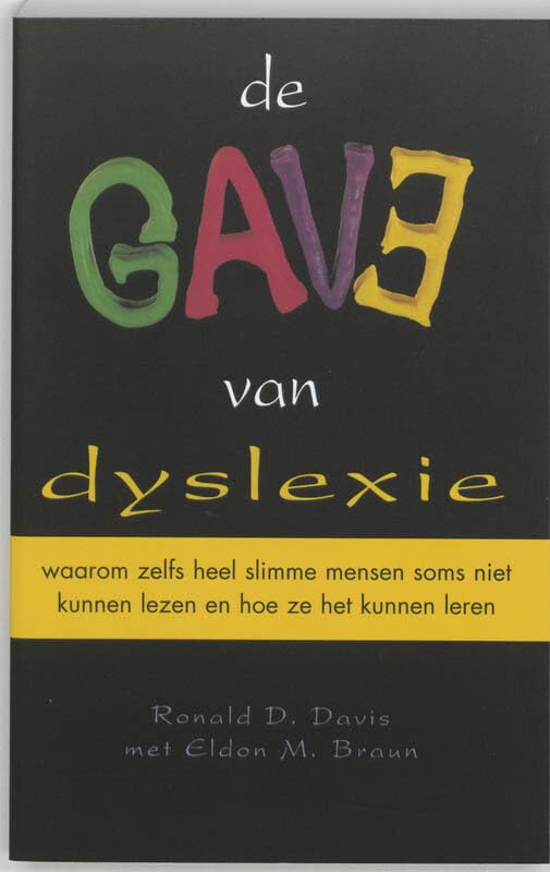 De gave van dyslexie: waarom zelfs heel slimme mensen soms niet kunnen lezen en hoe ze het kunnen leren Books