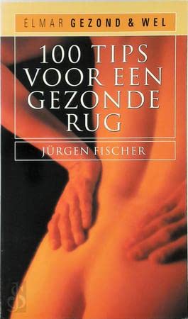 Elmar gezond en wel 100 tips voor een gezonde rug Medicine