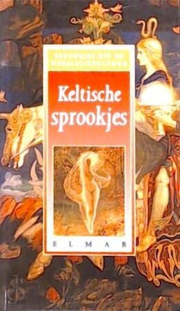 Keltische sprookjes (Sprookjes uit de wereldliteratuur) Books