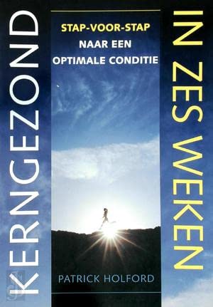 Kerngezond in zes weken: stap voor stap naar een optimale conditie book