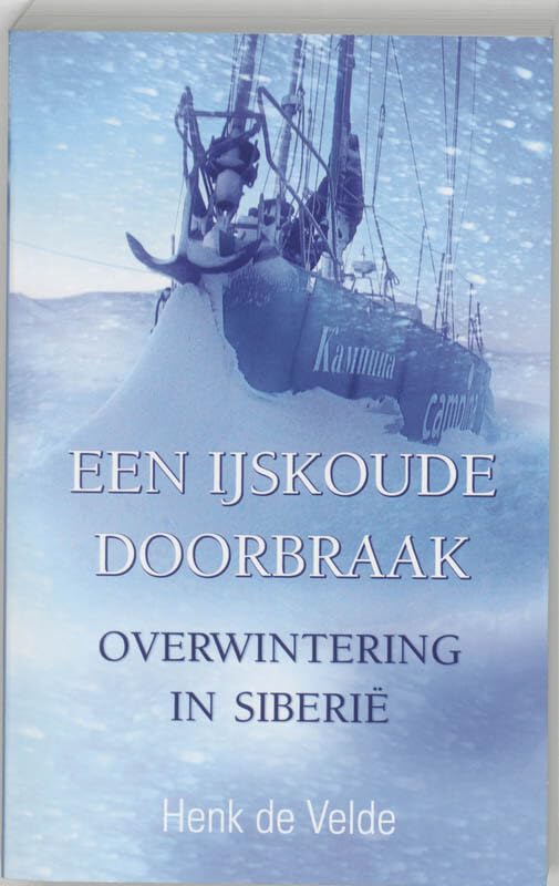 Een ijskoude doorbraak: overwintering in Siberië book