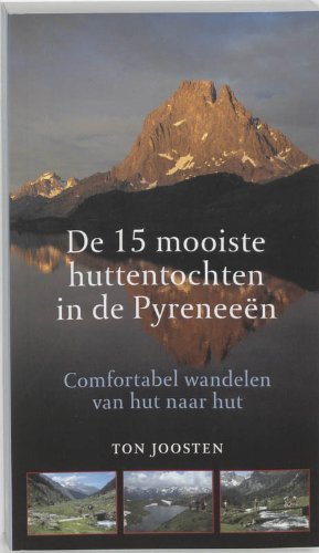 De 15 mooiste huttentochten in de Pyreneeen: comfortabel wandelen van hut naar hut book