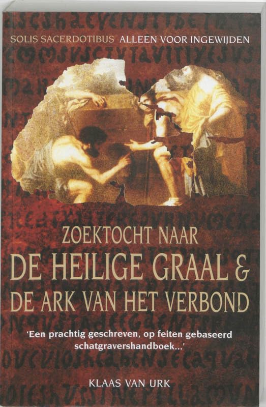 Zoektocht naar de heilige graal & de ark van het verbond: het mysterie van Rennes-Le-Chateau ontrafeld book
