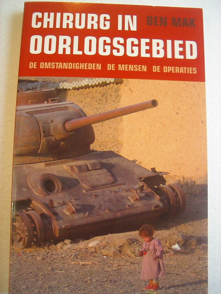 Chirurg in oorlogsgebied: de omstandigheden, de mensen, de operaties book