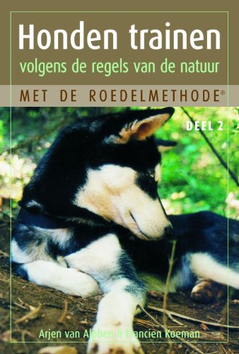 deel 2 (Honden trainen volgens de regels van de natuur met de roedelmethode) Pets