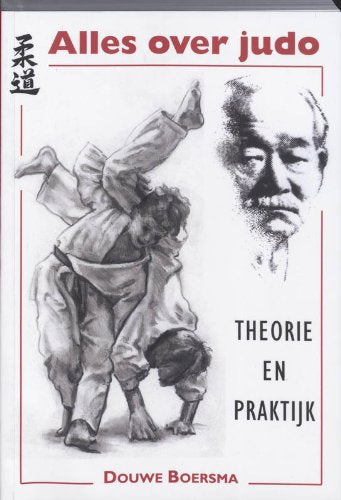 Alles over judo: theorie en praktijk book