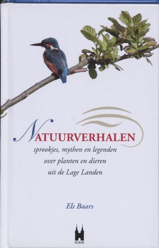 Natuurverhalen: sprookjes, mythen en legenden over planten en dieren uit de Lage Landen book