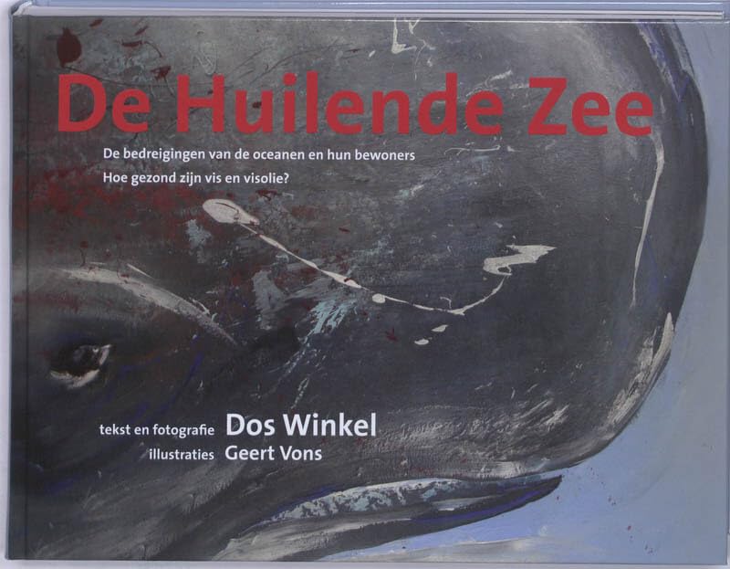 De huilende zee: de bedreigingen van de oceanen en hun bewoners : hoe gezond zijn vis en visolie? book