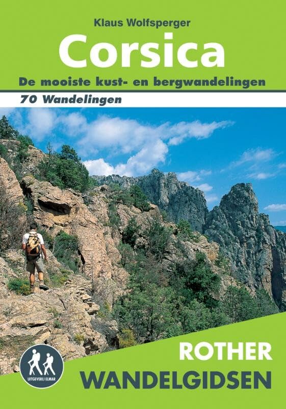 Corsica: 70 uitgelezen dagwandelingen langs de kusten en in de bergen van het île de beauté book