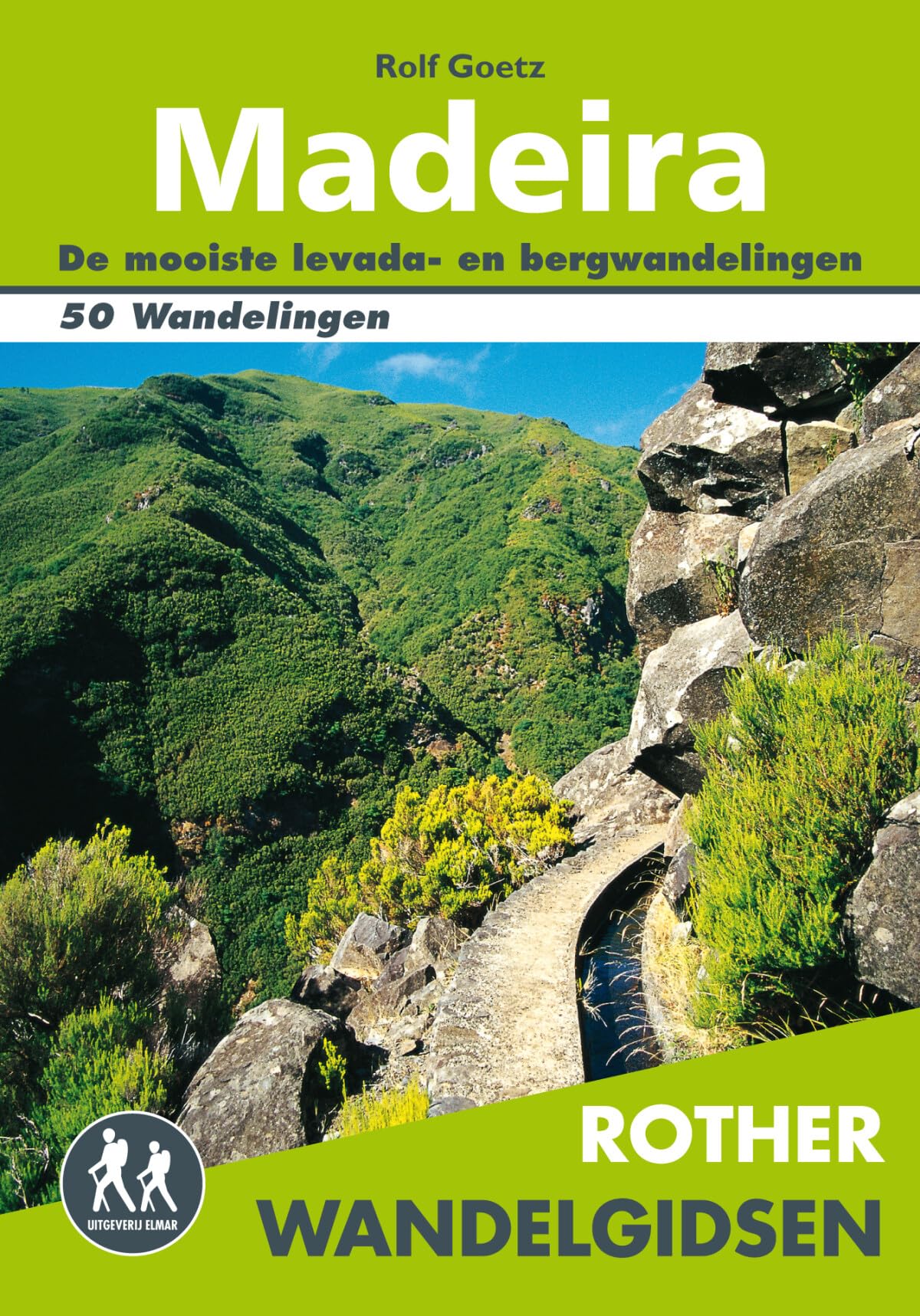 Madeira: 50 uitgelezen levada- en bergwandelingen book