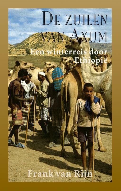 De zuilen van Axum: een winterreis door Ethiopië book
