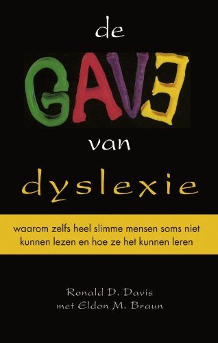 De gave van dyslexie: waarom zelfs heel slimme mensen niet kunnen lezen... en hoe ze het kunnen leren Learning & Reference