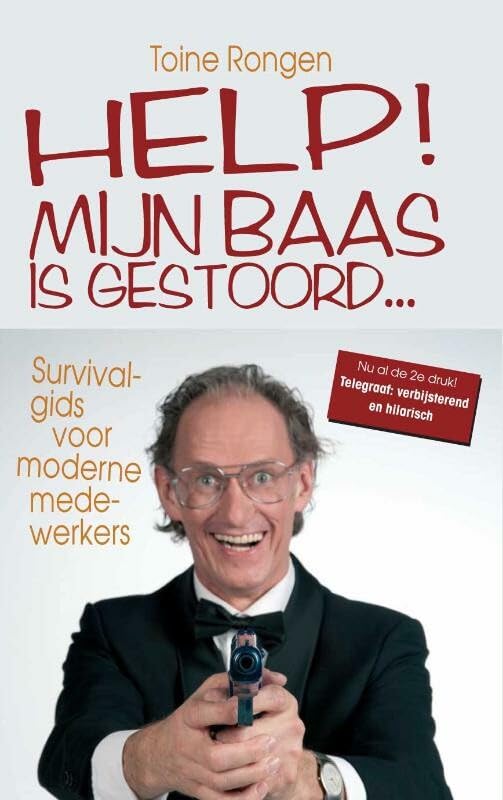 Help! Mijn baas is gestoord...: survivalgids voor moderne medewerkers en ZZP'ers Social Sciences