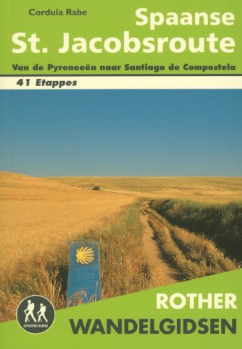 Spaanse St. Jacobsroute: van de Pyreneeën naar Santiago de Compostela : alle etappes met varianten en hoogteprofielen (Rother wandelgidsen) Leisure, Home & Garden
