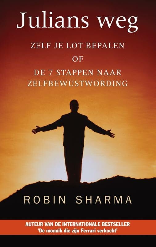 Julians weg: zelf je lot bepalen of de 7 stappen naar zelfbewustwording book