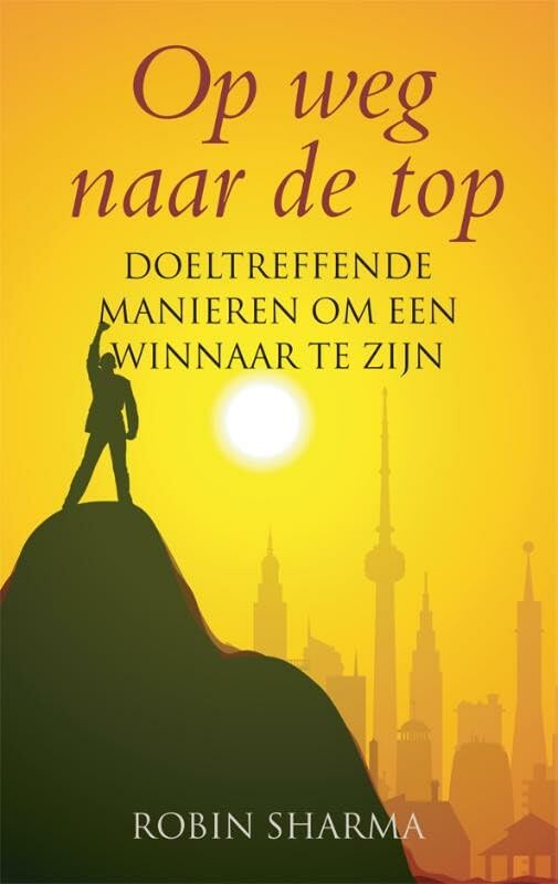 Op weg naar de top: doeltreffende manieren om een winnaar te zijn book
