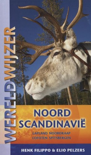 Wereldwijzer Noord-Scandinavie: Lapland, Noordkaap, Lofoten, Spitsbergen book