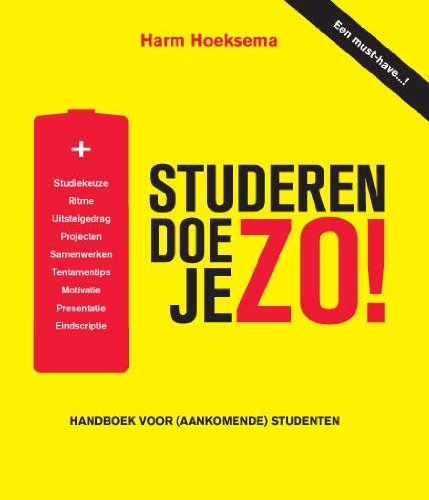 Studeren doe je zo!: handboek voor (aankomende) studenten Learning & Reference