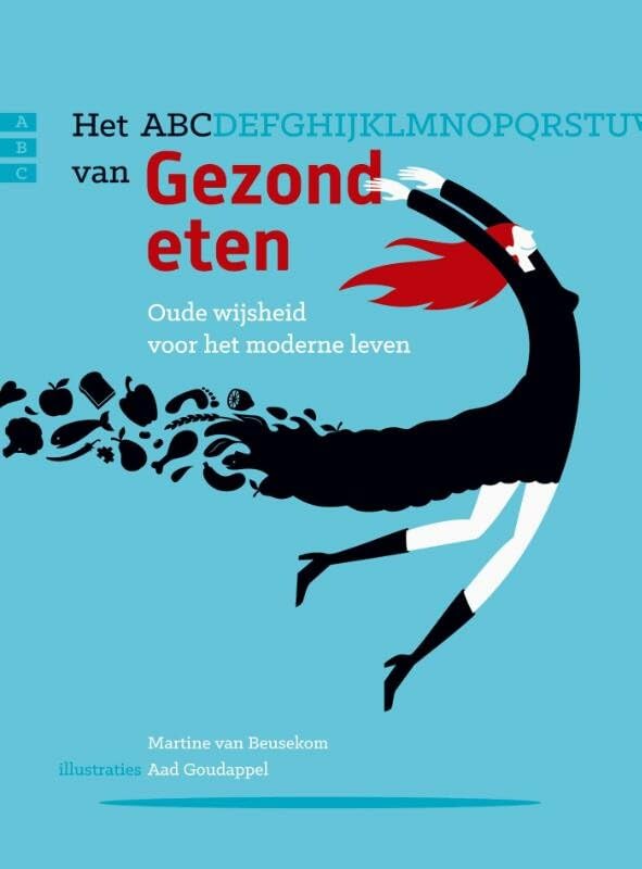 Het ABC van gezond eten: oude wijsheid voor het moderne leven book
