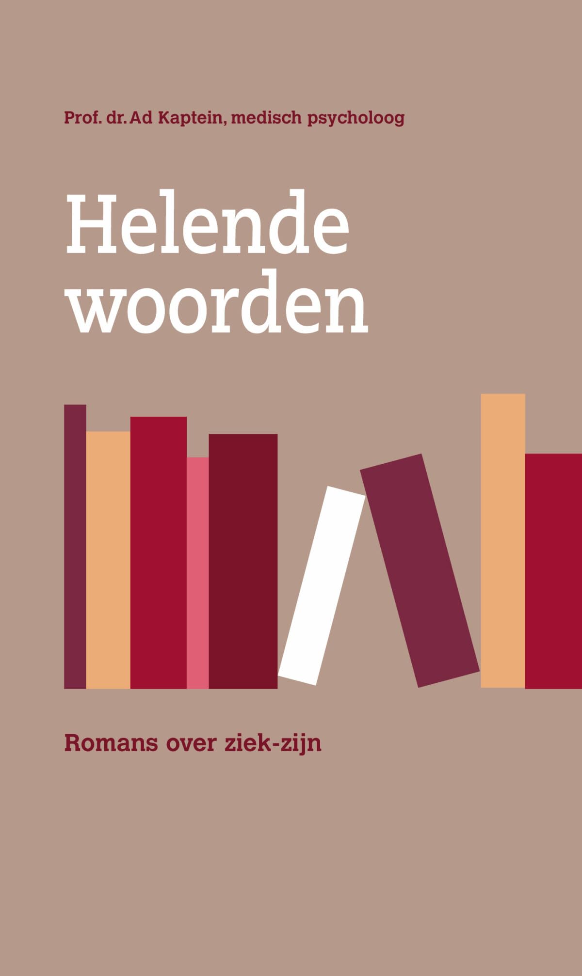 Helende woorden: romans over ziek-zijn Medicine