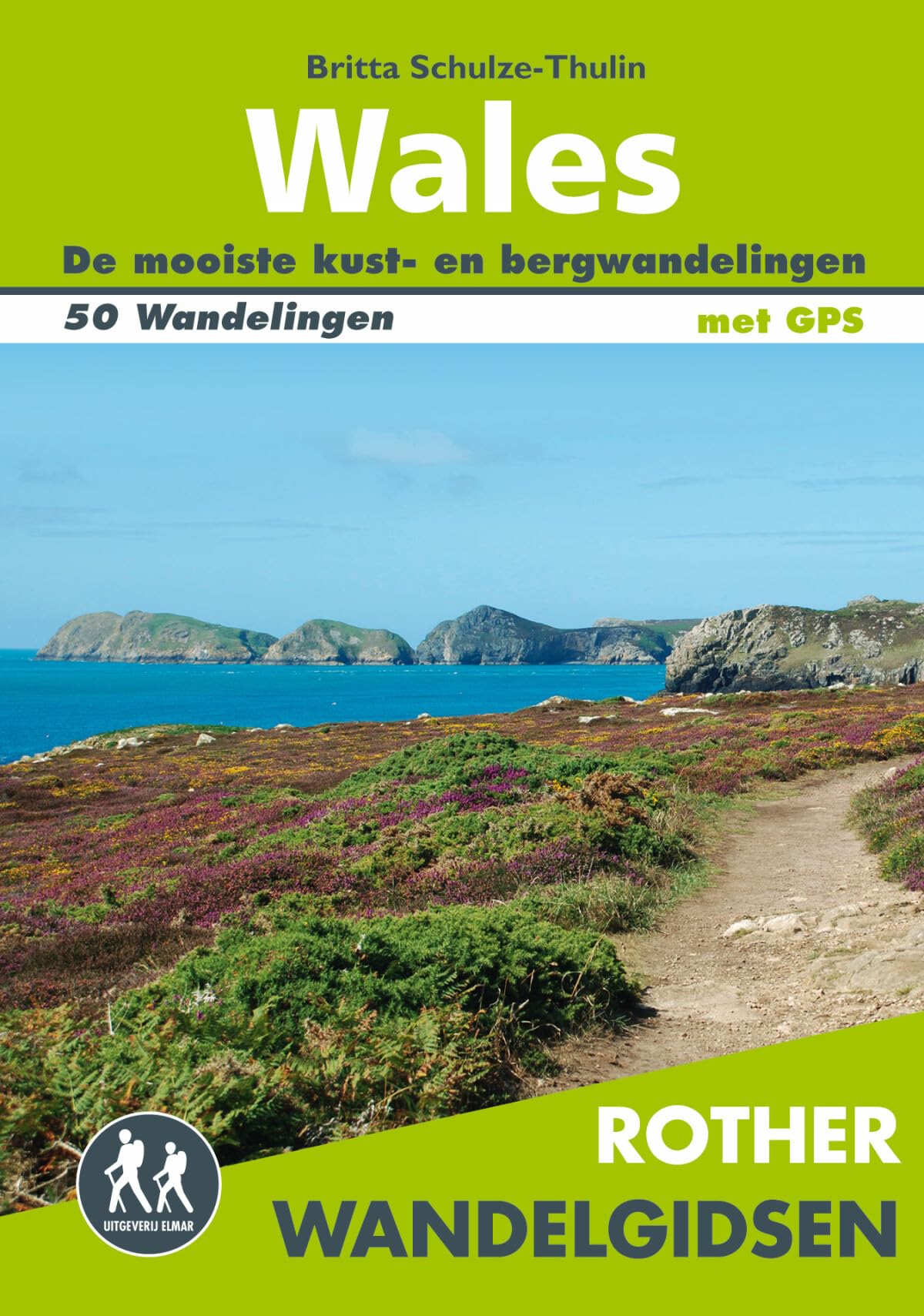 Wales: de mooiste kust- en bergwandelingen : 50 wandelingen book