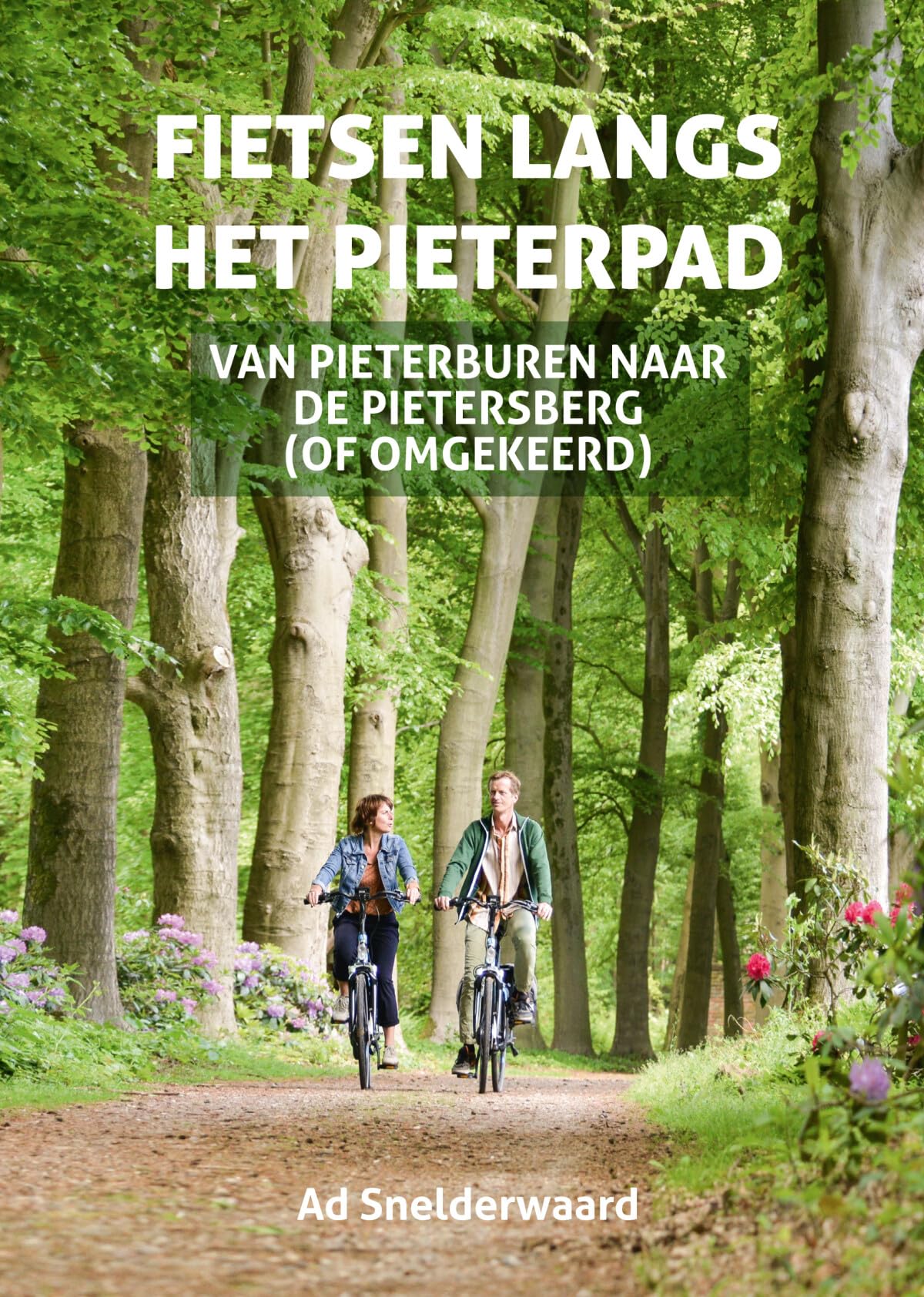 Fietsen langs het Pieterpad: van Pieterburen naar de Pietersberg (of omgekeerd) book